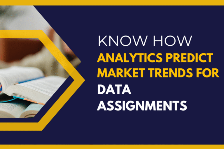 Know How Analytics Predict Market Trends for Data Assignments Analytics Predict Market Trends